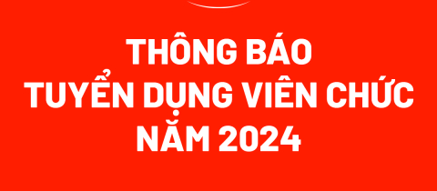 THÔNG BÁO TUYỂN DỤNG VIÊN CHỨC NĂM 2024